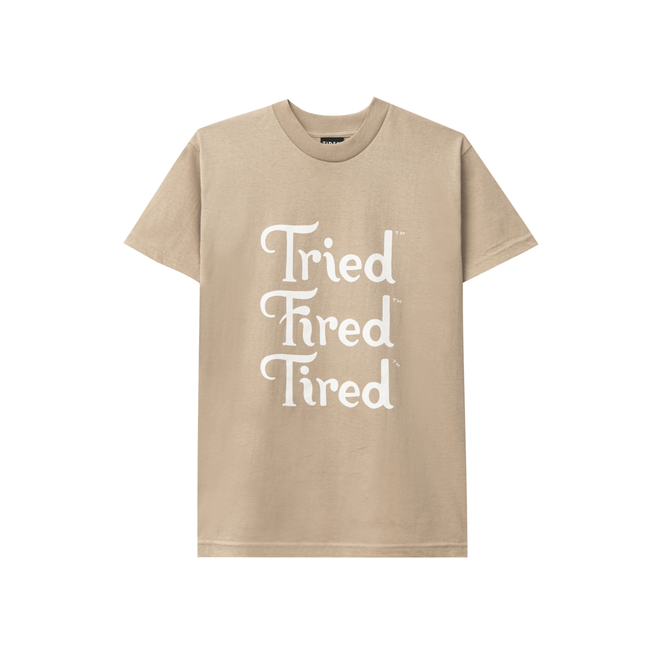 TIRED T-SHIRT TIRED FIRED TEE - OATMEAL